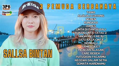 Pemuda Berbahaya Ft Sallsa Bintan Tania Nemen Rungkad Alololo Sayang