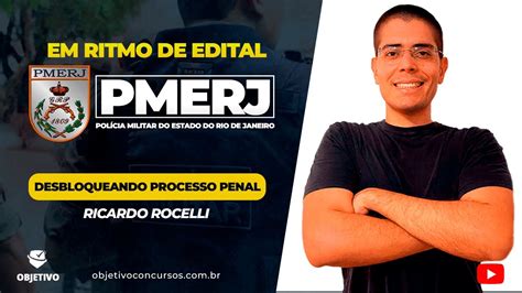 EM RITMO DE EDITAL PMERJ DESBLOQUEANDO PROCESSO PENAL Prof Ricardo