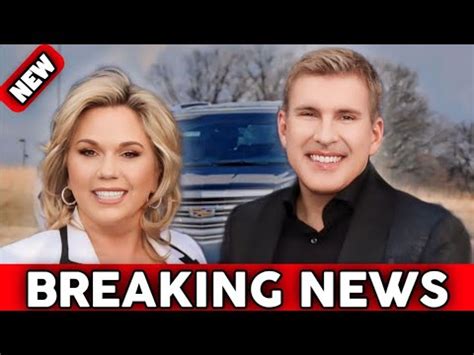 Big SadNews For Todd Julie Chrisley Fans Very Heartbreaking News