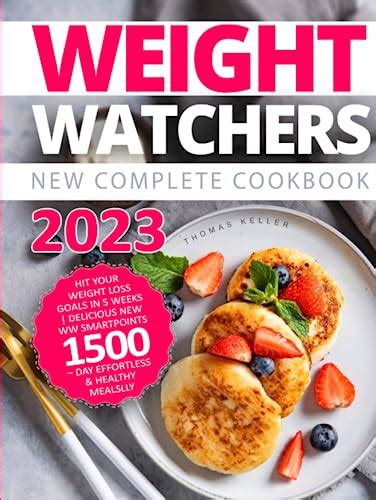 Weight Watchers New Complete Cookbook Hit Your Weight Loss Goals