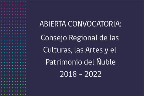 Convocatoria Para Integrar El Primer Consejo Regional De Las Culturas