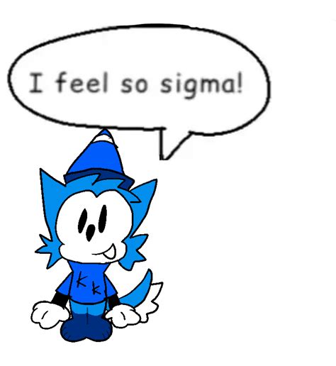 I Feel So Sigma Fandom