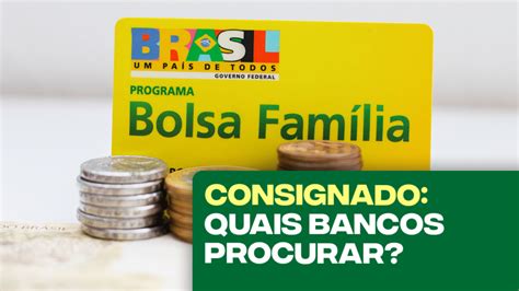 Quais bancos irão ofertar o CONSIGNADO do Bolsa Família Saiba como