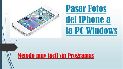 Como Pasar Fotos Del IPhone A La PC Windows YouTube