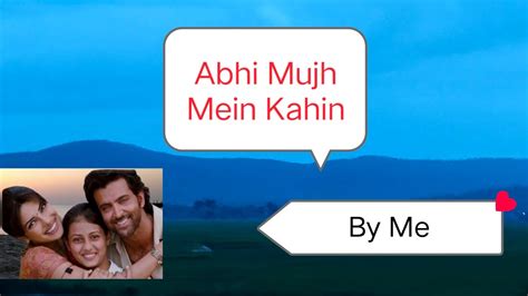 Abhi Mujh Mein Kahin Songs Break Youtube