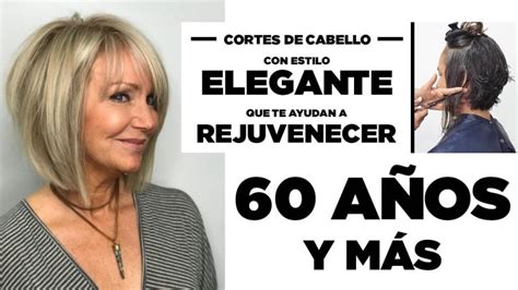 Cortes de pelo que rejuvenecen a los 60 Guía completa Peinados de 10