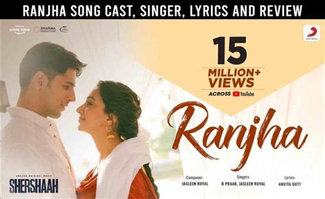 Ranjha Song Cast, Singer, Lyrics, Review & Actor - Actress Name » Telly ...