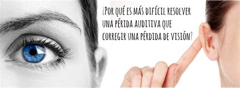 ¿por Qué Es Más Difícil Resolver Una Pérdida Auditiva Que Corregir Una