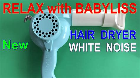 Relax Sleep Asmr Babyliss Hair Dryer White Noise In Binaural