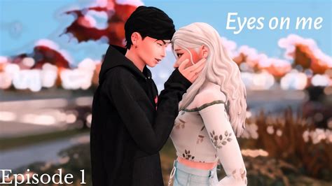 Eyes On Me Sims 4 Love Story Episode 1 Youtube