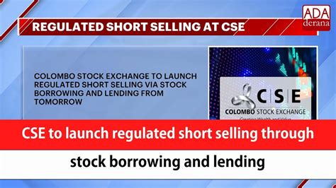 CSE To Launch Regulated Short Selling Through Stock Borrowing And