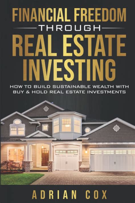 Financial Freedom Through Real Estate Investing How To Build