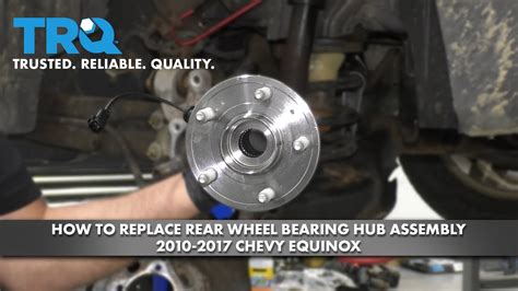 How To Replace Rear Wheel Bearing Hub Assembly 2010 17 Chevrolet Equinox 1a Auto