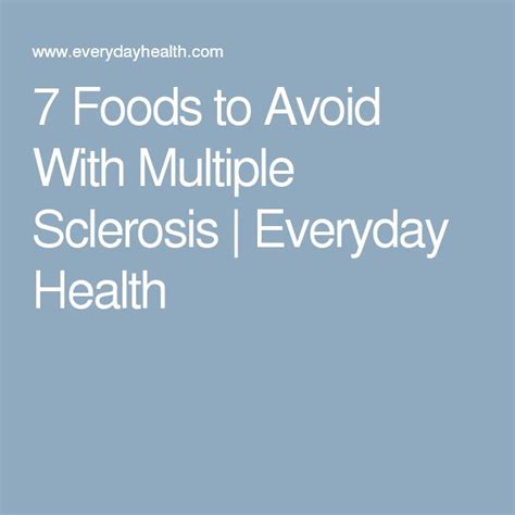 7 Foods To Avoid With Multiple Sclerosis Everyday Health Nutritious