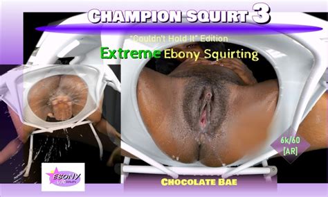 Champion Squirt Vol Extreme Ebony Squirting Passthrough Vr Porn