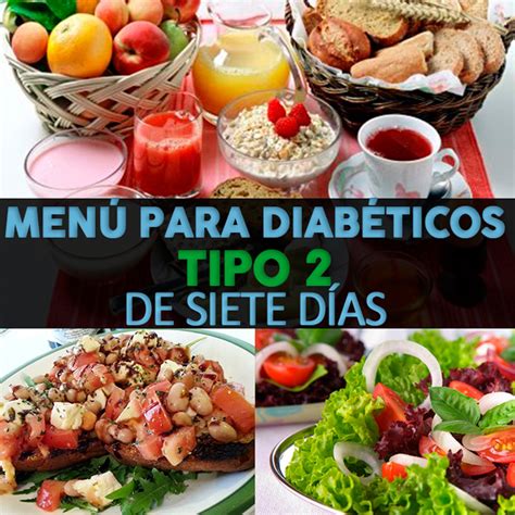 Menú para diabéticos tipo 2 de 7 días - plan de alimentación semanal ...