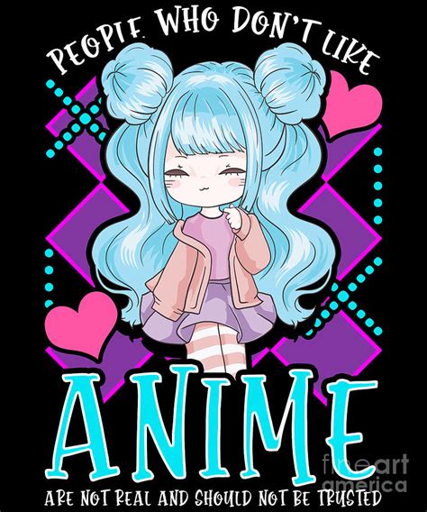 Funny People Who Dont Like Anime Arent Real Digital Art By The Perfect