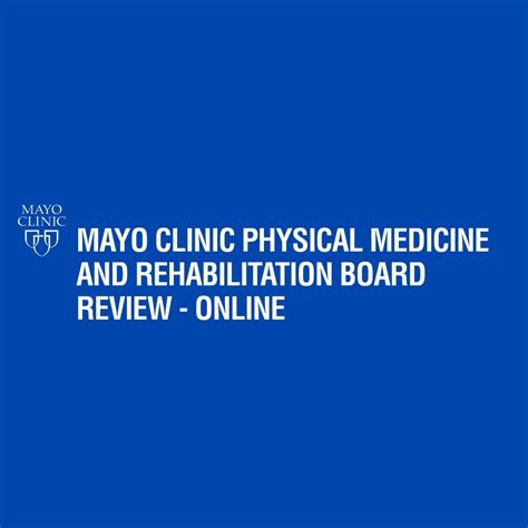 Mayo Clinic Physical Medicine And Rehabilitation Board Review Clinical