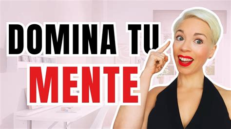 Domina Mente Y Pensamientos Claves Para El Triunfo El Poder Del