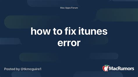 fix itunes error macrumors forums