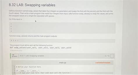 Solved 8 32 LAB Swapping Variables Define A Function Named Chegg