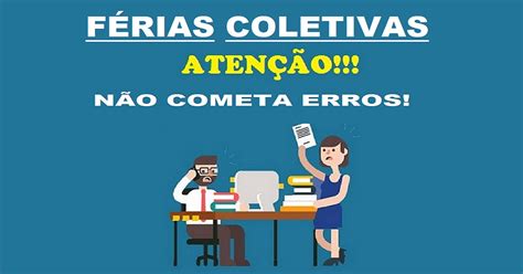 Férias Coletivas Veja o que é necessário e obrigatório para registrar