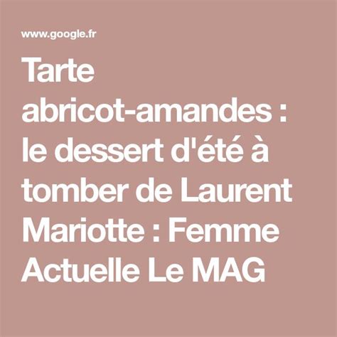 Tarte Abricot Amandes Le Dessert D T Tomber De Laurent Mariotte