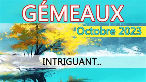 GEMEAUX Un tirage intriguant Horoscope Gémeaux Octobre 2023 YouTube