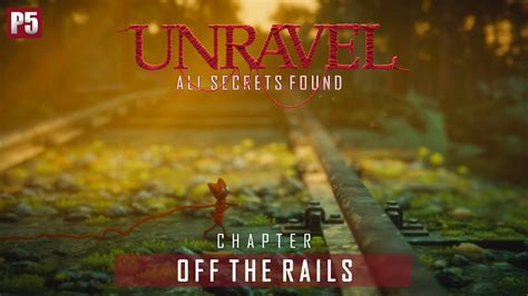 Unravel Chapter Off The Rails All Secrets Collectibles