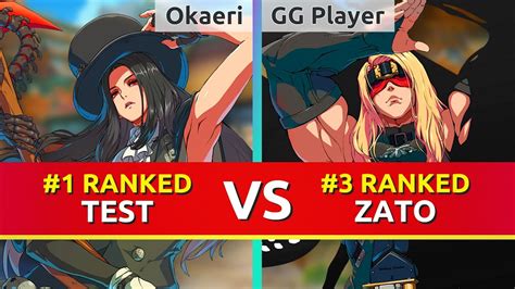 Ggst Okaeri Ranked Testament Vs Gg Player Ranked Zato Guilty