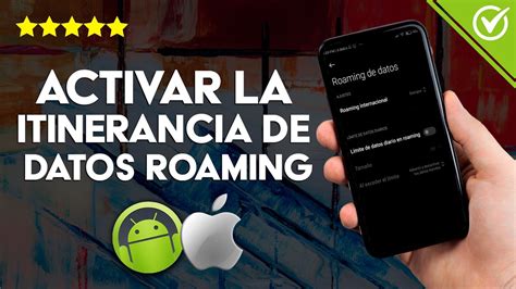 C Mo Activar Y Desactivar La Itinerancia De Datos O Roaming Android Y