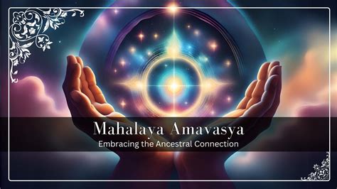 Mahalaya Amavasya Embracing The Ancestral Connection The Verandah Club