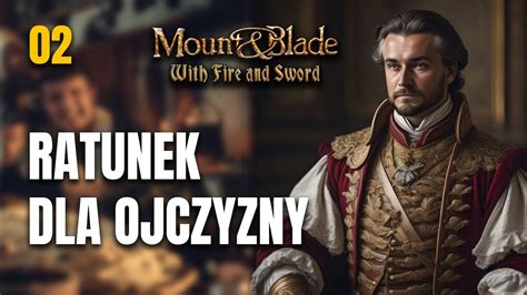 Przygody Pana Macieja 02 Rzeczpospolita Mount And Blade Ogniem I