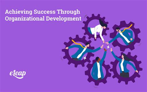 Achieving Success Through Organizational Development - eLeaP®