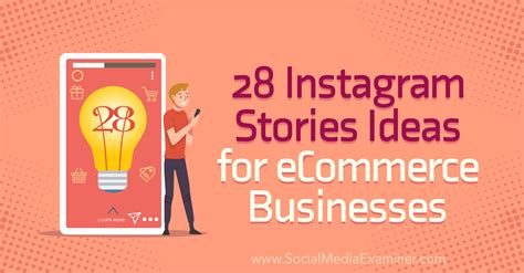 28 Instagram Stories Ideas For Ecommerce Businesses Social Media Examiner