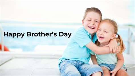 Best Happy Brother S Day Wishes Messages Greetings