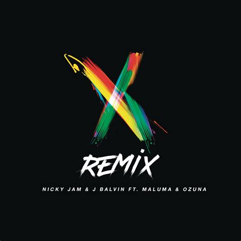 X Remix Feat Maluma Ozuna Single Album By Nicky Jam J