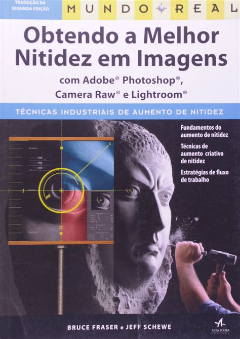 Mundo Real Obtendo A Melhor Nitidez Em Imagens PDF Jeff Schewe