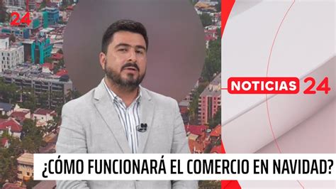 Cómo funcionará el comercio en Navidad y Año Nuevo 24 Horas TVN