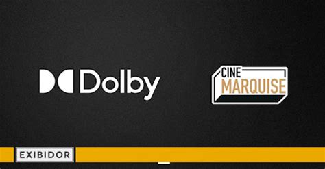 Portal Exibidor Cine Marquise Fecha Parceria In Dita A Dolby