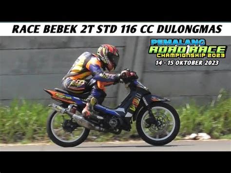 Race Bebek T Cc Std Dulongmas Road Race Pemalang Oktober