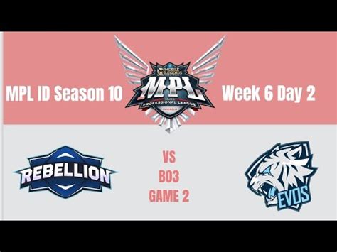 MPL ID SEASON 10 Week 6 Day 2 RBL VS EVOS BO 3 GAME 2 YouTube