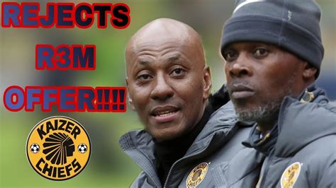 Psl Transfer News Kaizer Chiefs Top Target Has Rejected R3 Million