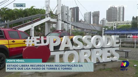 Ponte pênsil que liga Passos de Torres e Torres será reconstruída