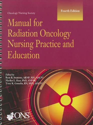 Manual For Radiation Oncology Nursing Practice And Education Ryan R