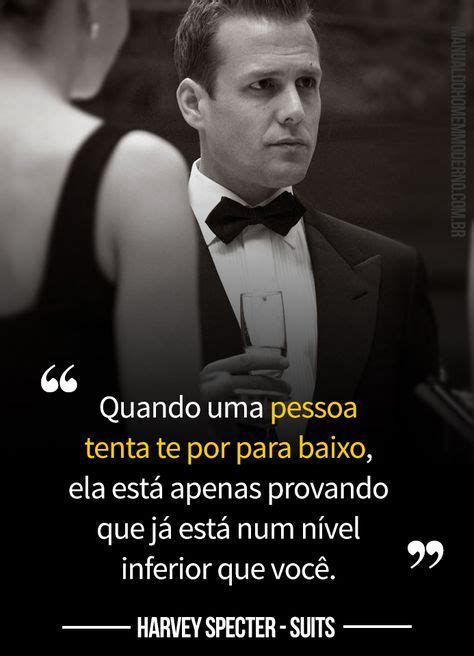 Frase de Harvey Specter da série Suits Suits harvey Frases