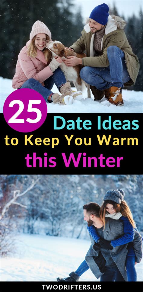 25 Fun Winter Date Ideas Sure To Keep You Warm Winter Date Ideas