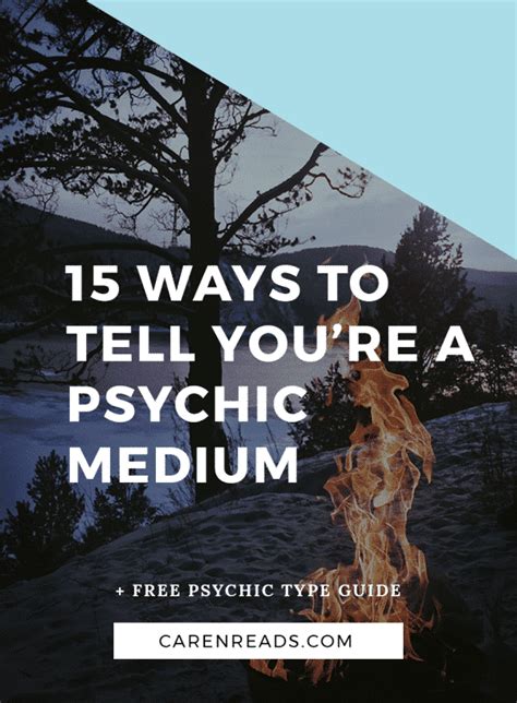 15 Ways To Tell Youre A Psychic Medium Caren Reads