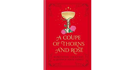 Book giveaway for A Coupe of Thorns and Rosé Romantasy Cocktails to