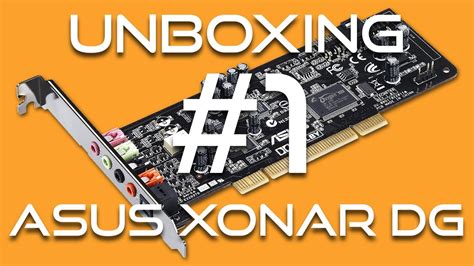 ASUS Xonar DG Unboxing 1 YouTube